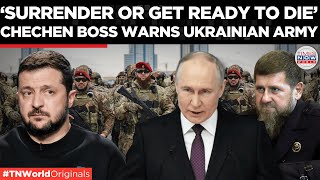 ‘Surrender To Us Or Else…’ Kadyrovs Unexpected Shift Leaves Ukraine In Fear  Times Now World [upl. by Aranaj]