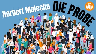 Herbert Malecha Die Probe  Hörbuch deutsch [upl. by Nonek]