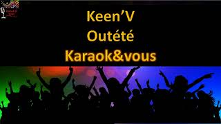 Karaoké KeenV  Outété [upl. by Asim]