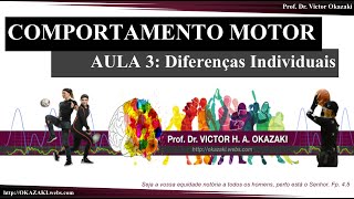 DIFERENÇAS INDIVIDUAIS amp COMPORTAMENTO MOTOR  PROF DR VICTOR OKAZAKI [upl. by Eldon]