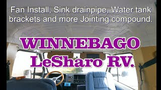 WINNEBAGO LeSharo RV Renovation Part 15  Fan install Sink drain and Water Tank brackets [upl. by Mayfield]