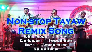 Nonstop Tayaw Song Remix [upl. by Yelah]