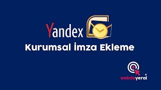 Yandex Maile Kurumsal İmza Ekleme [upl. by Hanaj]