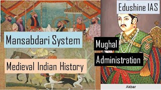 Mansabdari System Mughal Administration Lec 17 Medieval Indian History Edushine IAS [upl. by Aufmann944]