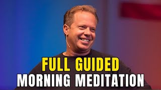 Full Guided Morning Meditation  Dr Joe Dispenza [upl. by Edialeda]