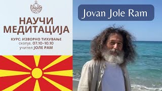 Jovan Jole Ram  Nauči Meditacija Skopje Makedonija [upl. by Ydor]