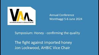 The fight against imported honey Jon Lockwood [upl. by Neersin]