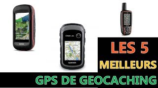 Les 5 Meilleurs GPS De Geocaching 2021 [upl. by Assilav214]