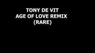 The Age of Love  Tony De Vit remix Rare FULL VERSION [upl. by Tiossem]