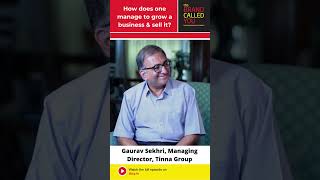 How Does One Grow a Business and Sell It  Gaurav Sekhri  Tinna Group [upl. by Attenev311]