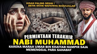 Detikdetik Wafatnya Nabi Muhammad SAW Sedih dan Bikin Menangis Kisah Akhir Kehidupan Rasulullah [upl. by Emeline36]