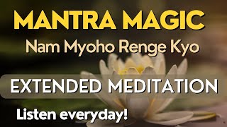 Nam Myoho Renge Kyo Extended Chanting Meditation [upl. by Gabler]