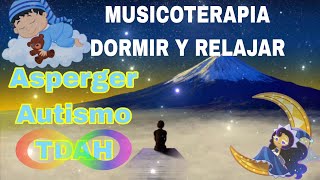 MUSICA PARA NIÑOS CON AUTISMO ASPERGER terapia sensorial relajante [upl. by Necaj]