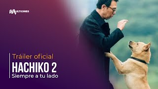 Hachiko 2  Tráiler Oficial  Subtitulado [upl. by Laon]