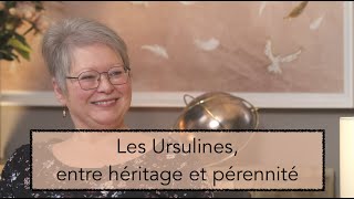 Les Ursulines entre héritage et pérennité [upl. by Acirne461]