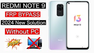 Redmi Note 9 Frp Bypass Miui 13  Redmi note 9 Frp Unlock without pc  New solution 2024 [upl. by Leopoldeen393]