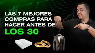 7 mejores compras para hacer antes de los 30 [upl. by Creight709]