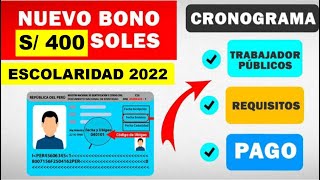 BONO ESCOLARIDAD 2022 POR S 400 SOLES Requisitos y quiénes lo recibirán [upl. by Aggie]