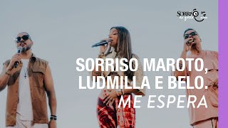 Me Espera  Sorriso Maroto Ludmilla Belo Sorriso Eu Gosto No Pagode [upl. by Leonora]