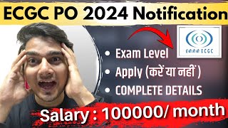 ECGC PO 2024 Notification  Apply or NOT  Detailed Notification Exam Level Salary  Vijay Mishra [upl. by Vaientina]