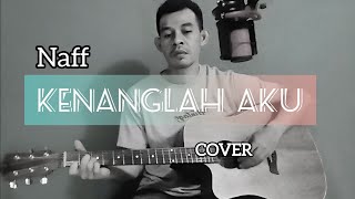 NAFF  KENANGLAH AKU  COVER [upl. by Strephonn]