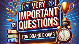 Very Important questions for board appearing students Class16 [upl. by Ancel]