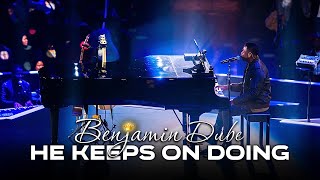 Benjamin Dube  He Keeps On Doing Official Music Video [upl. by Ataner996]