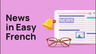 News in easy French 11082024 [upl. by Heinrick]