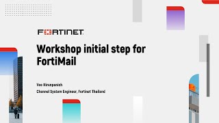 Workshop Demo Initial step for FortiMail [upl. by Layton19]