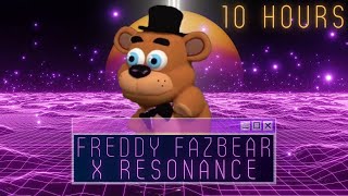 Freddy Fazbear Ur Ur Ur Ur x Resonance 10 Hours [upl. by Sulecram]