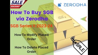 How To Buy SGB On Zerodha  Sovereign Gold Bond Scheme 202324 Series II SGB 50 Rupees discount [upl. by Brana]