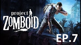 Some Metalworking and Tailoring │ Project Zomboid Apocalypse Mode │ No Commentary │ Ep 7 [upl. by Slemmer]