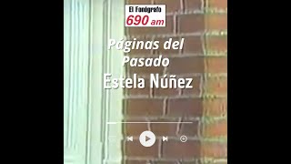 PáginasDelPasado  Estela Núñez [upl. by Morgun147]