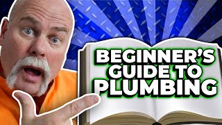 So You Want to Be a Plumber  Beginners Guide to Plumbing [upl. by Eerhs487]