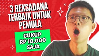 3 Reksadana Terbaik untuk Investor Pemula HANYA 10 RIBU SAJA Bibit Reksadana [upl. by Ellekim]