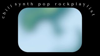 Chill Synth Pop Rock Playlist with Aesthetic Background Visuals [upl. by Suivart]