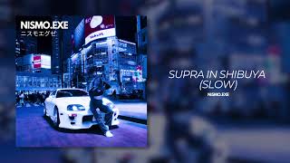 SUPRA IN SHIBUYA SLOW  NISMOEXE [upl. by Yretsym]