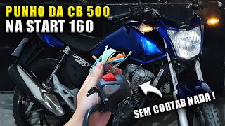 COMO INSTALAR O PUNHO DA CB 500 NA START 160  SEM ADAPTAR [upl. by Salim]