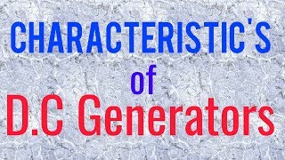 Characteristics of dc generators characteristic of dc machine [upl. by Floridia]