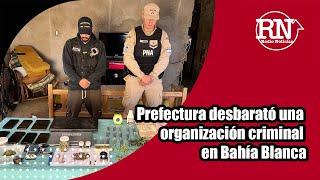 🚨 Prefectura desbarató una organización criminal en Bahía Blanca [upl. by Anastasio237]