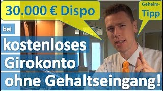 30000 € Dispo bei kostenlosem Girokonto ohne Gehaltseingang [upl. by Sanfourd]