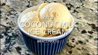 Keto Coconut Milk Ice Cream [upl. by Anayk748]