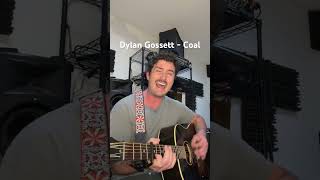 Dylan Gossett  Coal Acoustic Cover [upl. by Acinyt]