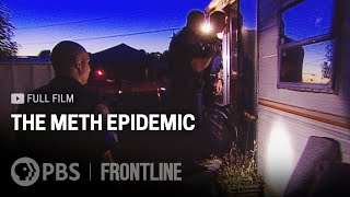 The Meth Epidemic full documentary  FRONTLINE [upl. by Etsirk]