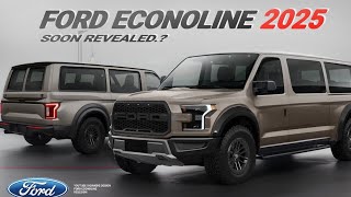 2025 Ford Econoline The Ultimate Workhorse Van [upl. by Amalie467]