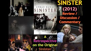 SINISTER 2012 Review  Discussion  Commentary  A Retrospective on the Original Sinister [upl. by Assirec]