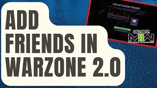 How To Add Friends In Warzone 20 Updated 2024 [upl. by Eellah]