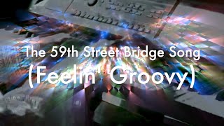 The 59th Street Bridge Song Feelin’ Groovy [upl. by Modestia]