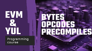 EVM amp Yul programming course Part III  Opcodes and Precompiles [upl. by Tadich116]