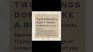 shorts proverb  TWO WRONGS DONT MAKE A RIGHT [upl. by Keraj]